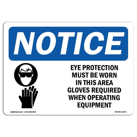 Signmission OSHA Sign, Eye Protection Must Worn With Symbol, 18in X 12in Rigid Plastic, 18" W, 12" H, Landscape OS-NS-P-1218-L-12325